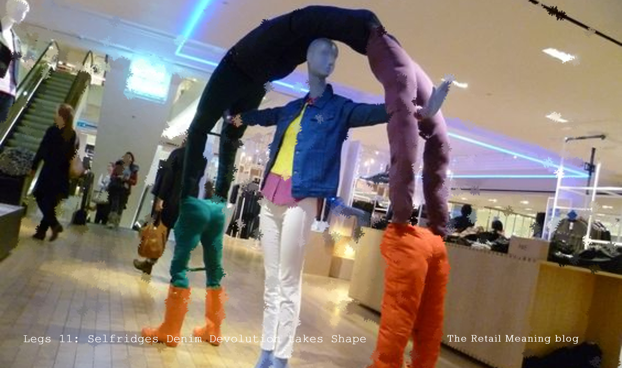 Legs 11: Selfridges Denim Devolution takes Shape