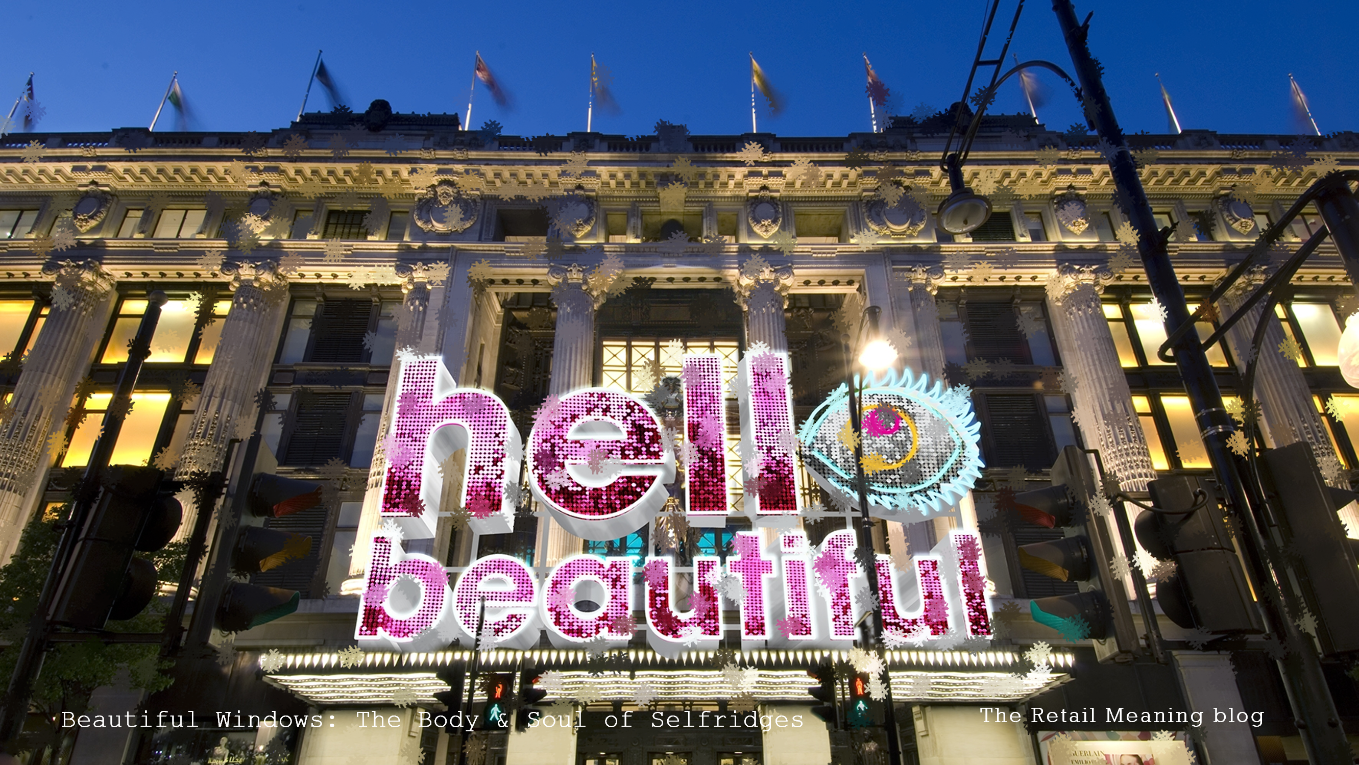 Beautiful Windows: The Body & Soul of Selfridges