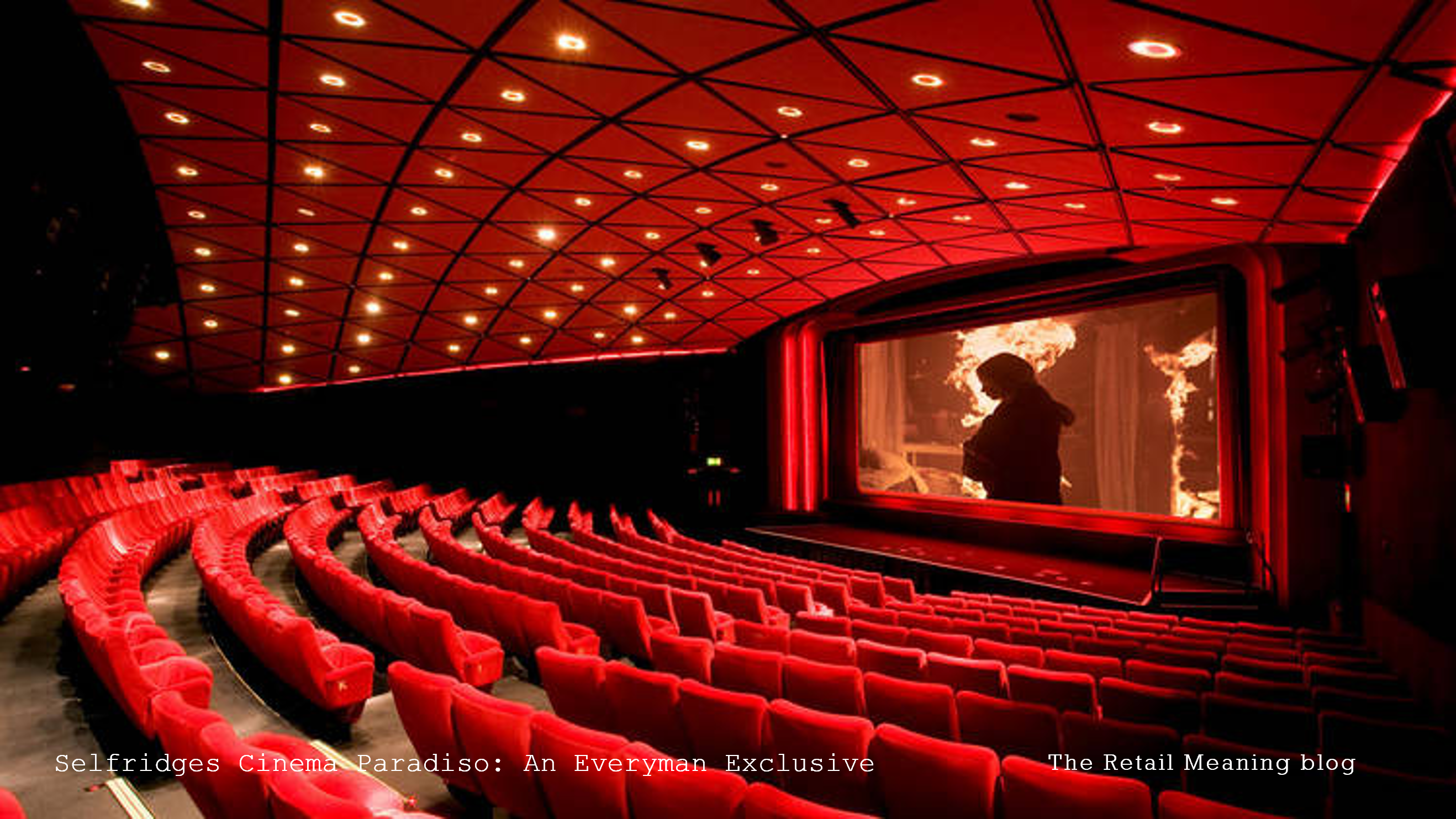 Selfridges Cinema Paradiso: An Everyman Exclusive