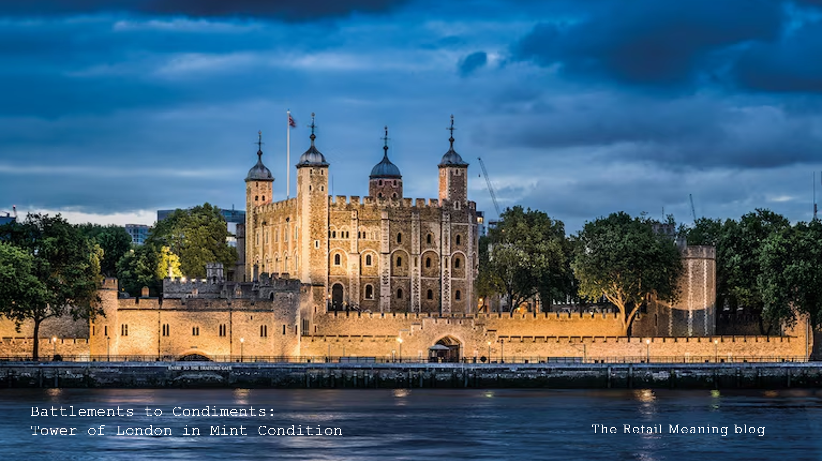 Battlements to Condiments: Tower of London in Mint Condition