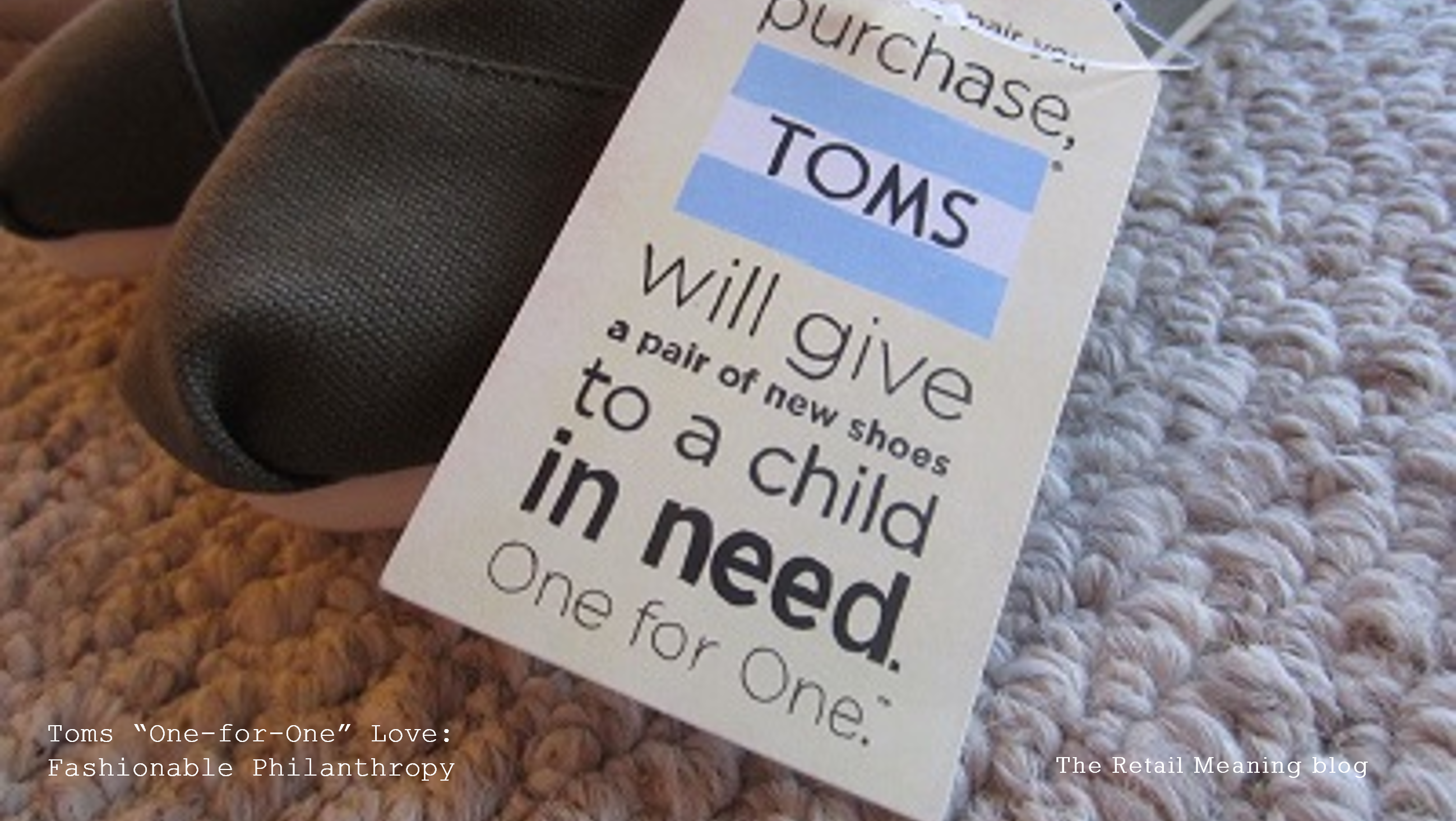 Toms “One-for-One” Love: Fashionable Philanthropy