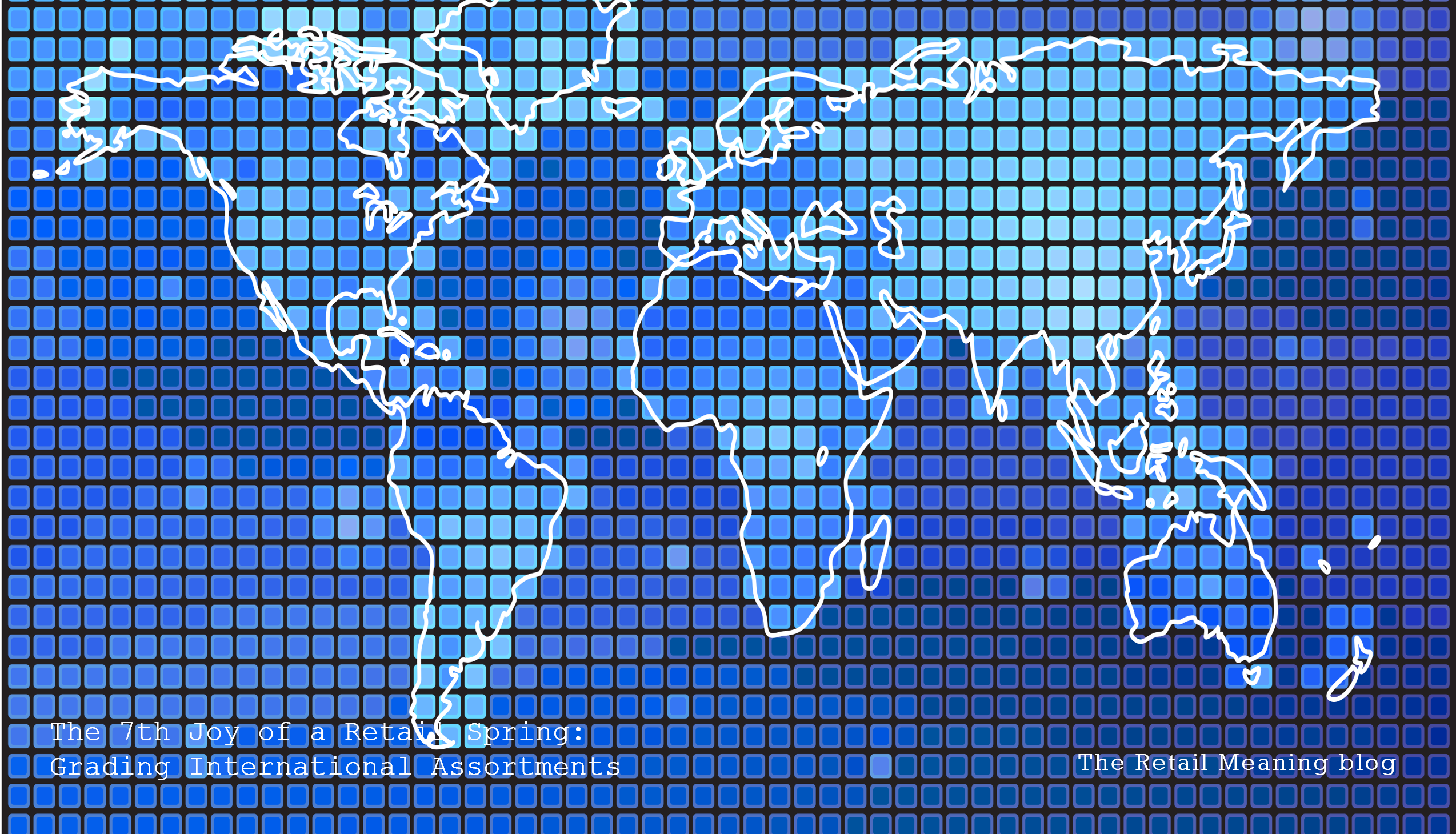 The 7th Joy of a Retail Spring: Grading International Assortments