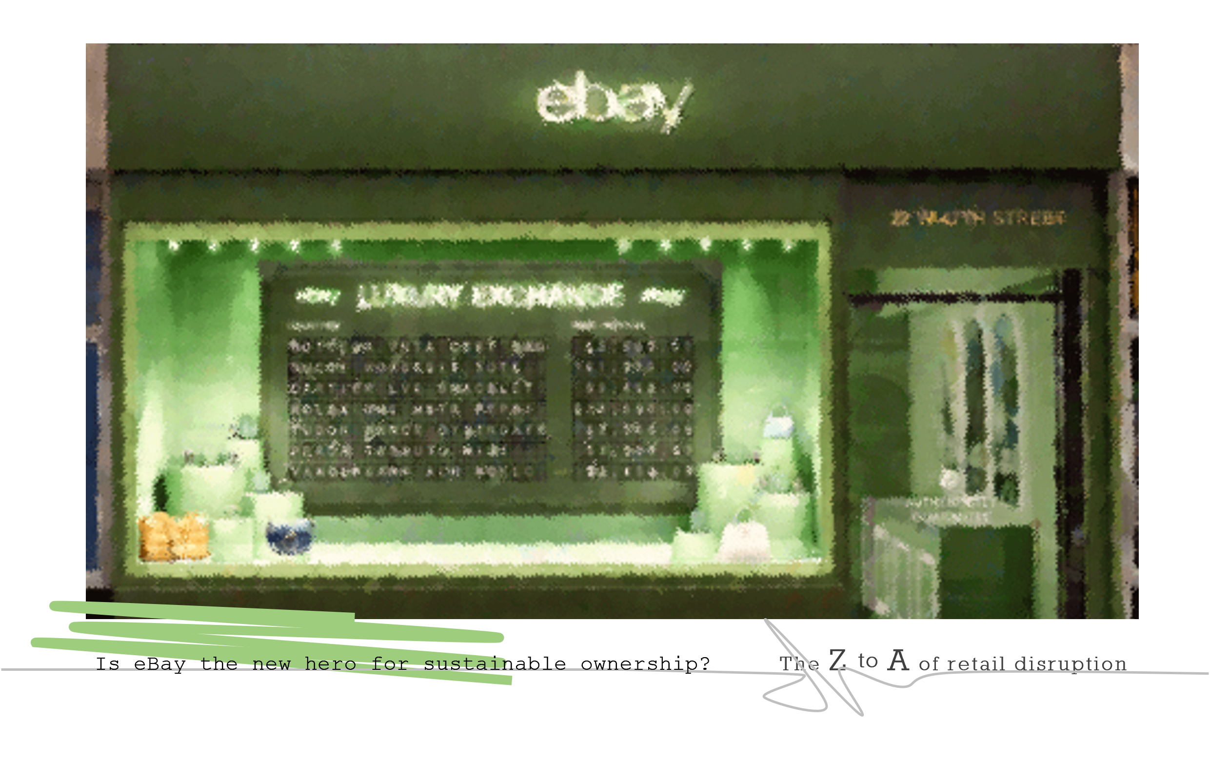 Is eBay and its ‘Luxury Exchange’ the new face of sustainable ownership?