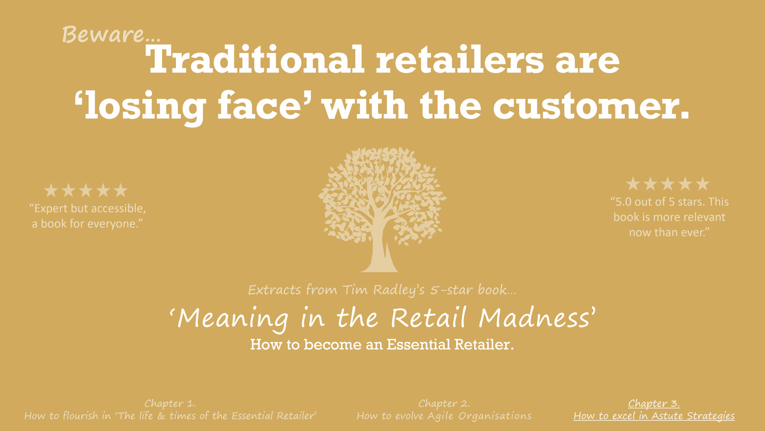 Beware…’Traditional retailers are ‘losing face’ with the customer.’
